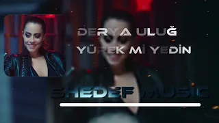 Derya Uluğ - Yürek Mi Yedin - Shedef Music Remix #deryaulug #yurekmiyedin #remix