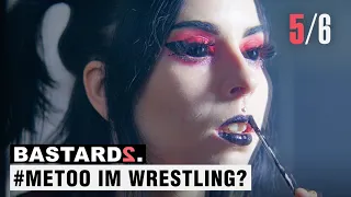 #metoo in wrestling? | BASTARDS. - the wrestling documentary | (S02/E03)