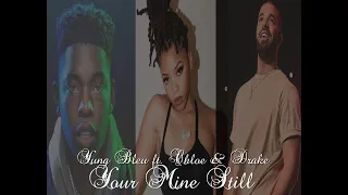 Yung Bleu ft. Drake & Chloe Bailey(Blend Mix)