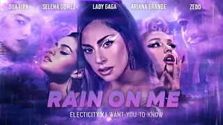 RAIN ON ME x I WANT YOU TO KNOW x ELECTRICITY (Mashup) Ariana & Lady Gaga ,Zedd & Selena ,Dua Lipa