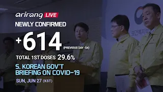 [LIVE] 🔊 S. KOREAN GOV'T BRIEFING ON COVID-19 (2021-06-27, 16:40 KST)