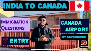 IMMIGRATION QUESTIONS !! India 🇮🇳 To Canada 🇨🇦 !! Jan intake 2024 !! My Experience 🍁