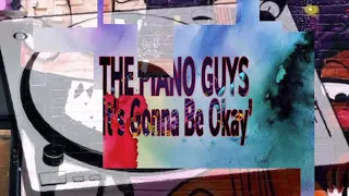 The Piano Guys, ‘It’s Gonna Be Okay’ Lyric Video