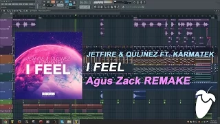 JETFIRE & Qulinez Ft. Karmatek - I Feel (Original Mix) (FL Studio Remake + FLP)