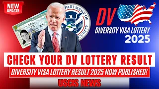 BIG UPDATES: Diversity Visa Lottery Result 2025 Now Published! Check Your DV Lottery Result - USCIS