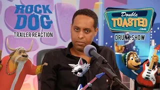 Rock Dog Trailer - Double Toasted DRUNK REVIEW