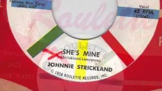 She's Mine Johnnie Strickland