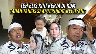 TEH ELIS KINI KERJA DI KDM | TAHAN TANGIS TERINGAT SAAT INDAH BARENG NYI HYANG