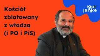 Ks.Isakowicz-Zaleski: O sojuszu ołtarza z tronem, braku oczyszczenia i innych błędach Kościoła