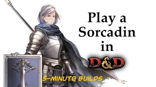 The Sorcadin: 5-Minute Builds