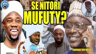 SE NITORI MUFUTY? | SHEIKH BUHARI OMO MUSA SO OKO ORO SI GBOGBO MUFTI ILE YORUBA