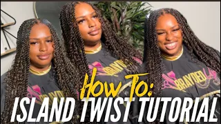 HOW To: Island Twist Tutorial| DETAILED