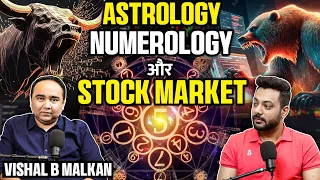 Astrology Or Numerology Ka Stock Market Pe Asar Ft. Vishal Malkan | Realhit