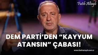 Fatih Altaylı yorumluyor: DEM Parti yönetimindeki belediyelerde "kayyum atansın" tavrı, çabası!