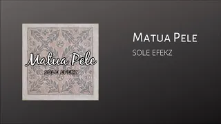 Matua Pele - SOLE EFEKZ