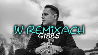 🔥 Gibbs w REMIXACH 🔥 Rap w REMIXACH 😍 MUZA DO AUTA 😍 ⚡ @DJ MATIS ⚡