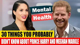 30 Things You Probably Didn't Know About Prince Harry and Meghan Markle