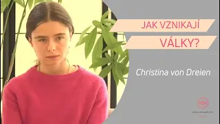 Christina von Dreien česky: Jak vznikají války?