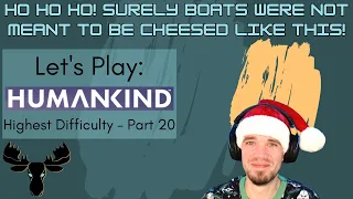 Let's Play: HUMANKIND - Top Difficulty | Part 20 - Early Modern boats are OP + fixing infrastructure