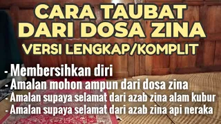 CARA TAUBAT DARI DOSA ZINA || versi lengkap/komplit || @PENDERITAAN.HIDUP.CHANNEL