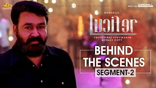 LUCIFER Behind The Scene - Segment 2 | Mohanlal | Prithviraj Sukumaran | Antony Perumbavoor