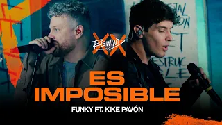 Funky Ft. @KikePavonOficial | Es Imposible #Rewind (Video Oficial)