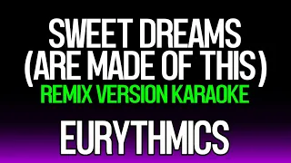 Sweet Dreams (Are Made Of This) REMIX VERSION KARAOKE WithOUT Backing (126.2 BPM)