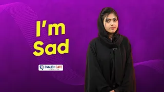 I'm Sad | English Cafe