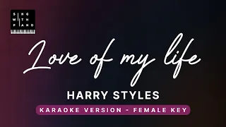 Love of my life - Harry Styles (FEMALE Key Karaoke) - Piano Instrumental Cover with Lyrics