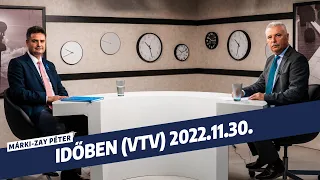 Márki-Zay Péter: Időben (VTV) - 2022. november 30.