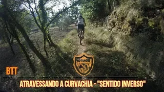 Só Tangas BTT @ Atravessando a Curvachia "Sentido Inverso"