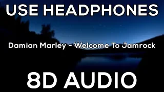 Damian Marley - Welcome To Jamrock | 8D AUDIO🎧