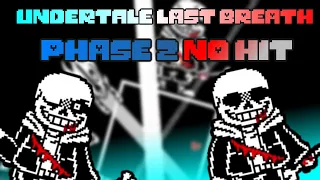 Undertale Last Breath Phase 2 NO-HIT!!