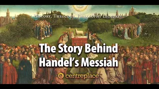 The Story Behind Handel's Messiah