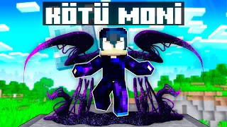 KÖTÜ MONİ OLDUM! - Minecraft