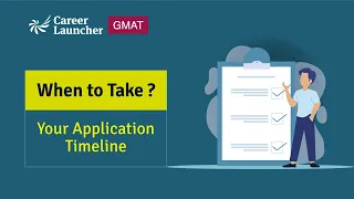 When to take the GMAT? Your Application Timeline || Career Launcher