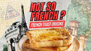 The Surprising Origins of French Toast | History of French Toast