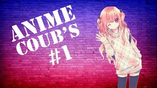 Anime Coub's #1 | anime coub / funny / coub / gif / best coub / amv / music coub