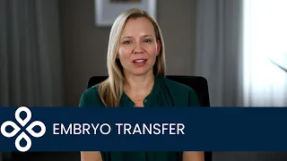 Embryo transfer: What to expect during and after