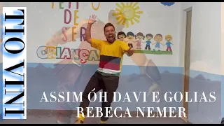 ASSIM ÓH DAVI E GOLIAS - REBECA NEMER - COREOGRAFIA