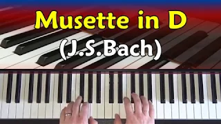 Learn To Play Musette in D (J.S. Bach) - Piano Tutorial