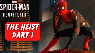 Marvel's Spider-Man Remastered The Heist Walkthrough Part 1 (No Commentary)