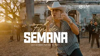 Luis Alfonso Partida "El Yaki" - Fin de semana (Video Oficial)