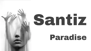 Santiz - Paradise (FERUM SLOWED)
