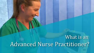 What is an Advanced Nurse Practitioner?