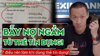 Sau vụ nợ từ 8,5 triệu thành 8,8 tỷ: NÊN và KHÔNG NÊN làm gì khi xài THẺ TÍN DỤNG!| Nguyễn Hữu Trí