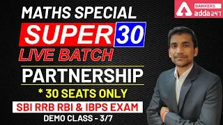 SUPER 30 | Partnership Concept with Best Solutions | Demo Class-3 | Maths | SBI | RBI & IBPS Exam