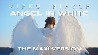 Mirko Hirsch - Angel in White - The Maxi Version (2022) - Eurodisco [Silent Circle-Style]