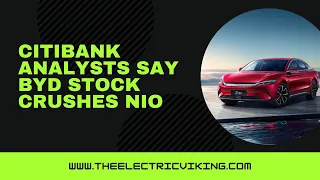 Citibank analysts say BYD stock crushes NIO