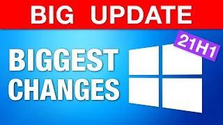 Windows 10 Major "May Update" - Biggest Changes! (21H1)